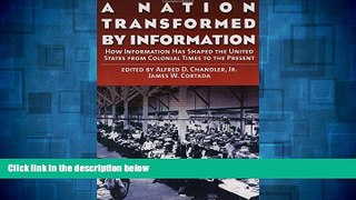 Must Have  A Nation Transformed by Information: How Information Has Shaped the United States from