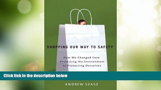 Big Deals  Shopping Our Way to Safety: How We Changed from Protecting the Environment to
