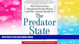 Must Have  The Predator State: How Conservatives Abandoned the Free Market and Why Liberals