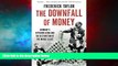 Must Have  The Downfall of Money: Germany s Hyperinflation and the Destruction of the Middle