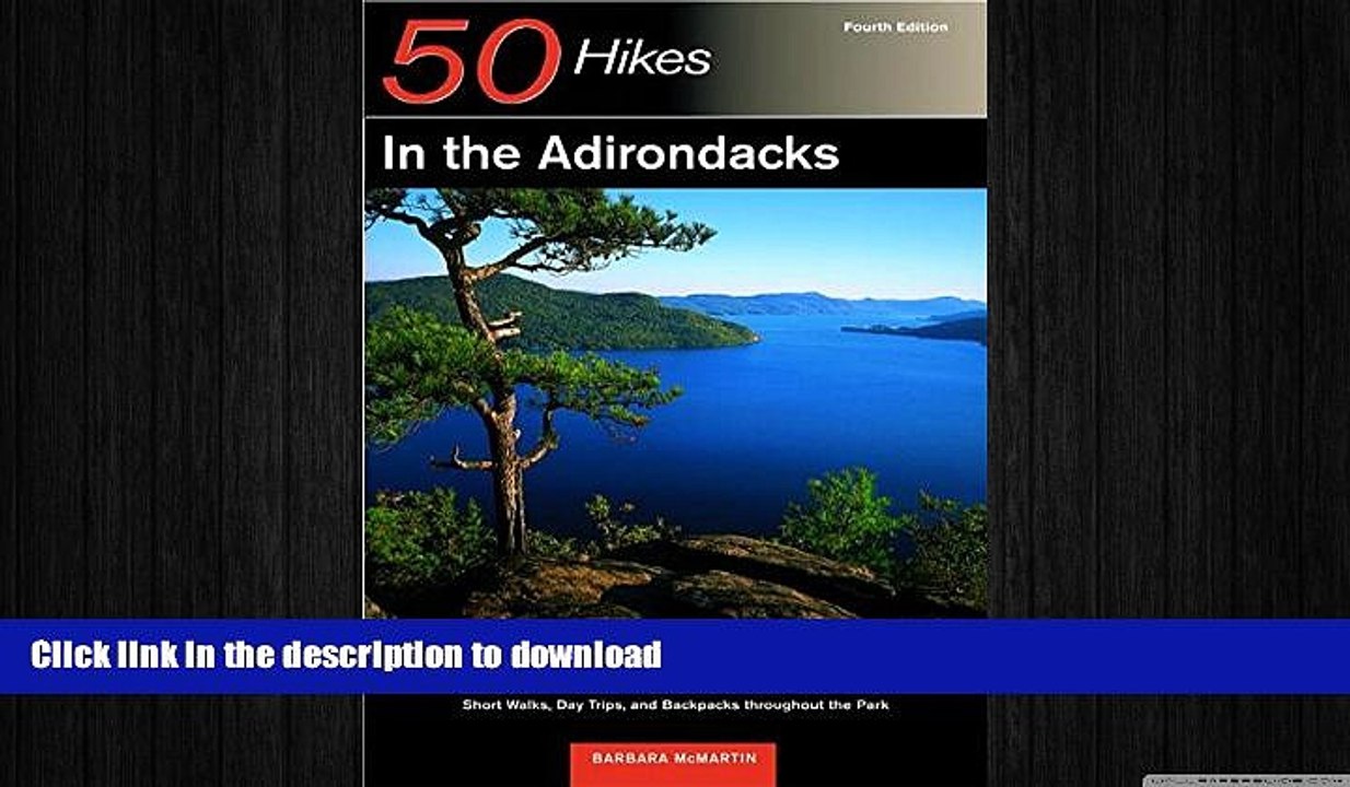 READ  50 Hikes in the Adirondacks: Short Walks, Day Trips, and Backpacks Throughout the Park,
