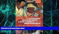 Must Have  The Economic Development of Latin America since Independence (Initiative for Policy