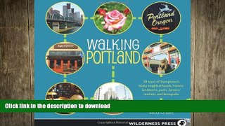 FAVORITE BOOK  Walking Portland: 30 Tours of Stumptown s Funky Neighborhoods, Historic Landmarks,