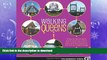 FAVORITE BOOK  Walking Queens: 30 Tours for Discovering the Diverse Communities, Historic Places,