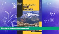 READ BOOK  Best Easy Day Hikes North Cascades (Best Easy Day Hikes Series) FULL ONLINE