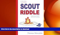 READ  The Scout Riddle Book: A collection of more than 450 jokes and riddles related to Scouting,