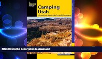 FAVORITE BOOK  Camping Utah: A Comprehensive Guide to Public Tent and RV Campgrounds (State