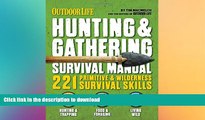 READ  The Hunting   Gathering Survival Manual: 221 Primitive   Wilderness Survival Skills  BOOK
