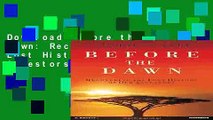 Download Before the Dawn: Recovering the Lost History of Our Ancestors  Ebook Online
