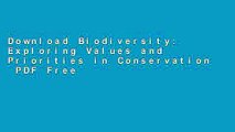 Download Biodiversity: Exploring Values and Priorities in Conservation  PDF Free