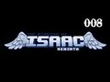Binding of Isaac Run Rebirth: 008 