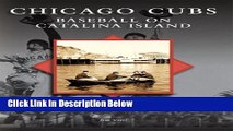 [PDF] Chicago Cubs:: Baseball on Catalina Island (Images of Baseball) Full Online