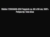 Ridder 72803430-350 Teppich ca. 60 x 90 cm 100% Polyacryl Tutu blau