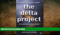FREE PDF  The Delta Project: Discovering New Sources of Profitability in a Networked Economy READ