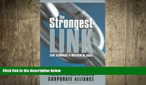 FREE DOWNLOAD  The Strongest Link: Forging a Profitable and Enduring Corporate Alliance  DOWNLOAD