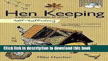 [PDF] Self-Sufficiency Hen Keeping: Raising Chickens at Home Popular Colection