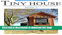 [PDF] Tiny House - Book 4: For Micro, Tiny, Small, and Unconventional House Enthusiasts Full Online