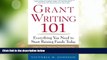 Big Deals  Grant Writing 101: Everything You Need to Start Raising Funds Today  Free Full Read