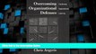 Big Deals  Overcoming Organizational Defenses: Facilitating Organizational Learning  Free Full