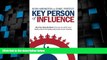Big Deals  Key Person of Influence: The Five-Step Method to Become One of the Most Highly Valued