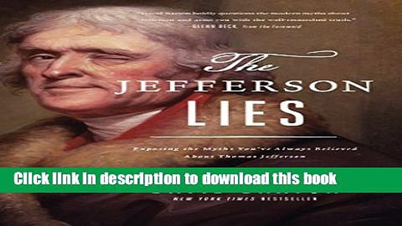 [PDF] The Jefferson Lies: Exposing the Myths You ve Always Believed About Thomas Jefferson Popular