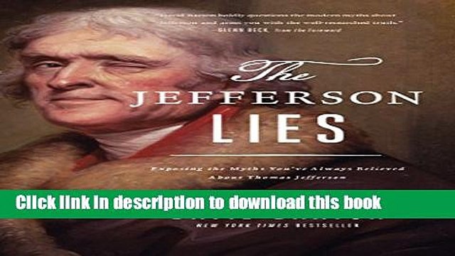 [PDF] The Jefferson Lies: Exposing the Myths You ve Always Believed About Thomas Jefferson Popular