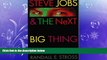 FREE DOWNLOAD  Steve Jobs   the Next Big Thing READ ONLINE