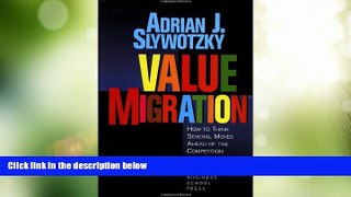 Must Have PDF  Value Migration: How to Think Several Moves Ahead of the Competition (Management of