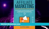 Must Have PDF  Affiliate Marketing: Fastest Way to Make Money Online. Learn How to do Internet