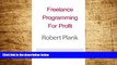 READ FREE FULL  Freelance Programming For Profit  READ Ebook Full Ebook Free