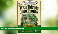 Big Deals  Turn Your Talents into Profits  Best Seller Books Most Wanted