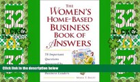 Big Deals  The Women s Home-Based Business Book of Answers  Free Full Read Best Seller