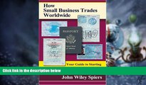 Must Have PDF  How Small Business Trades Worldwide: Your Guide to Starting or Expanding a Small