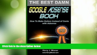 Big Deals  The Best Damn Google Adsense Book B W Edition: How To Make Dollars Instead Of Cents