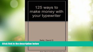 Big Deals  125 ways to make money with your typewriter  Best Seller Books Best Seller