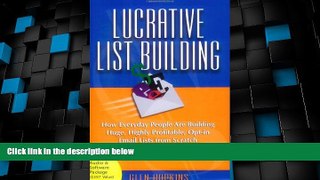 Must Have PDF  Lucrative List Building: How Everyday People Are Building Huge, Highly Profitable