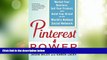 Big Deals  Pinterest Power:  Market Your Business, Sell Your Product, and Build Your Brand on the