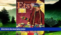 Must Have  Etsy 101: Sell Your Crafts on Etsy, the DIY Marketplace for Handmade, Vintage and