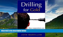 Must Have  Drilling for Gold: How Corporations Can Successfully Market to Small Businesses