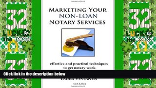Must Have PDF  Marketing Your Non-Loan Notary Services  Free Full Read Most Wanted