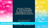 READ FREE FULL  Selecting a Network Marketing Opportunity: An Insider s Approach  READ Ebook Full