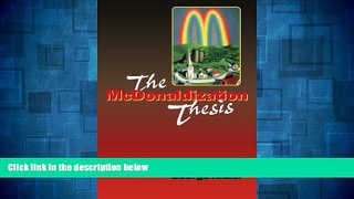 READ FREE FULL  The McDonaldization Thesis: Explorations and Extensions (Studies in Rural