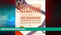 Must Have  Gift Trade Marketing...The Handbook for Developing, Exhibiting and Selling Giftware