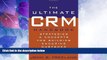 Must Have PDF  The Ultimate CRM Handbook : Strategies and Concepts for Building Enduring Customer