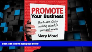 Big Deals  Promote Your Business: How to Write Effective Marketing Material for Your Small