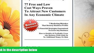 Must Have  Simple Small Business Marketing: 77 Free and Low Cost Ways Proven To Attract New