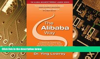 Big Deals  The Alibaba Way: Unleashing Grass-Roots Entrepreneurship to Build the World s Most