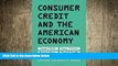 READ book  Consumer Credit and the American Economy (Financial Management Association Survey and