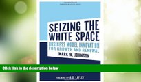 Big Deals  Seizing the White Space: Business Model Innovation for Growth and Renewal  Free Full