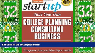 Big Deals  Start Your Own College Planning Consultant Business: Your Step-By-Step Guide to Success